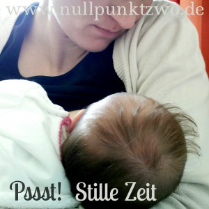 Stillzeit Stillzeit