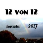 12 von 12 im November 2017