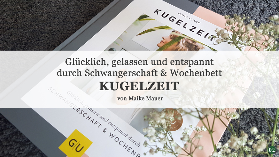 Buch: Glücklich, gelassen und entspannt durch Schwangerschaft und Wochenbett
